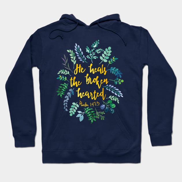 Psalm 147:3 Hoodie by ReVivingHoPe